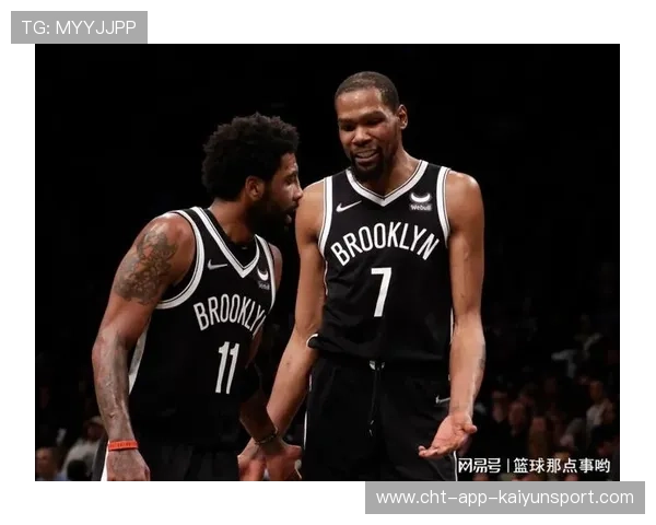 篮网队持续强势，未来辉煌可期待，篮网如今阵容